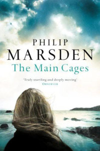 Philip Marsden — The Main Cages