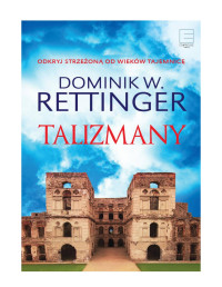 Rettinger Dominik W. — Talizmany