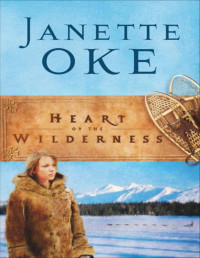 Janette Oke — Heart of the Wilderness