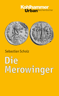 Sebastian Scholz — Die Merowinger