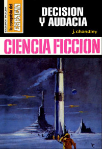 J. Chandley — Decisión y audacia