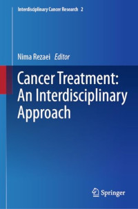 Nima Rezaei — Cancer Treatment - An Interdisciplinary Approach - An Interdisciplinary Approach (Jan 1, 2024)_(3031439821)_(Springer)