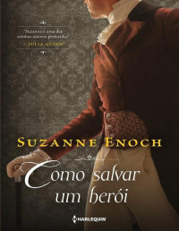 Suzanne Enoch — (Lições de Amor 3) Como Salvar Um Herói