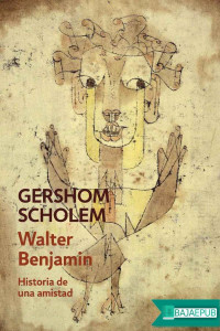 Gershom Scholem — Walter Benjamin