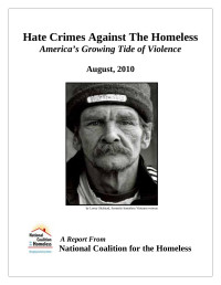 NCH — Hate Crimes Against the Homeless; America's Growing Tide of Violence (2010)
