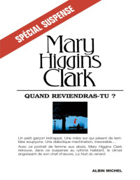 Mary Higgins Clark [Clark, Mary Higgins] — Quand reviendras-tu ?