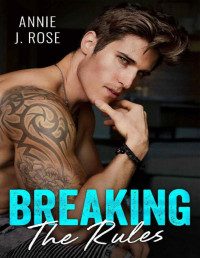 Annie J. Rose — Breaking The Rules