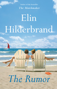 Elin Hilderbrand — The Rumor