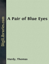 Thomas Hardy — A Pair of Blue Eyes