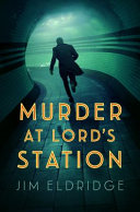 Jim Eldridge — Murder at Lord's Station