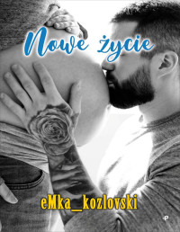 eMka_kozlovski — Nowe życie