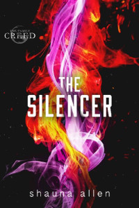 Shauna Allen [Allen, Shauna] — The Silencer (The Family Creed Book 5)