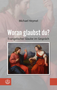 Michael Heymel — Woran glaubst du?