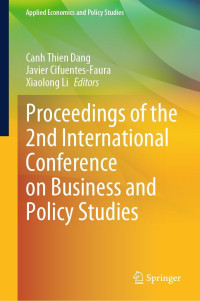 Canh Thien Dang, Javier Cifuentes-Faura, Xiaolong Li — Proceedings of the 2nd International Conference on Business and Policy Studies