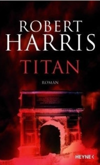 Harris, Robert [Harris, Robert] — Titan