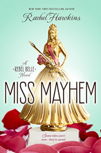 Rachel Hawkins — Miss Mayhem