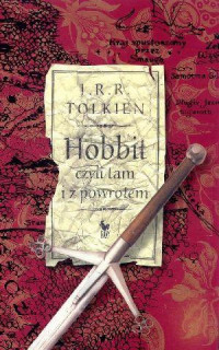 John Ronald Reuel Tolkien — Hobbit, czyli tam i z powrotem