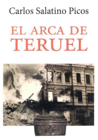 Carlos Salatino — El arca de Teruel