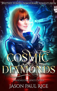 Jason Paul Rice [Rice, Jason Paul] — Cosmic Diamonds