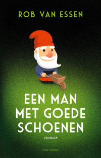 Rob van Essen — Een man met goede schoenen