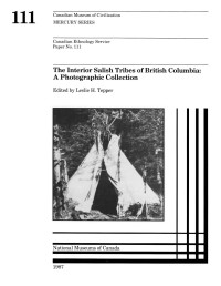 Leslie H. Tepper — Interior Salish tribes of British Columbia: A photographic collection