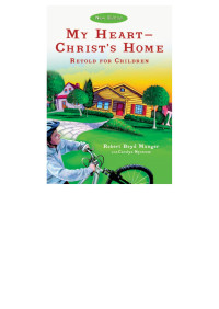 Robert Boyd Munger; Carolyn Nystrom — My Heart—Christ's Home Retold for Children