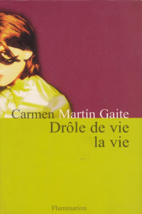  — Drôle de vie la vie