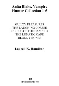 Laurell K. Hamilton — Anita Blake, Vampire Hunter Collection 1-5