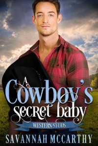 Savannah McCarthy [McCarthy, Savannah] — A Cowboy's Secret Baby