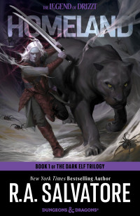 R.A. Salvatore; — Homeland