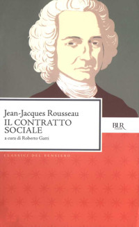 Rousseau Jean-Jacques — Il contratto sociale (Bur)