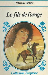 Patricia Baker [Baker, Patricia] — Le fils de l'orage