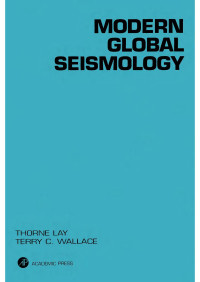 Thome Lay & Terry C. Wallace — Modern Global Seismology