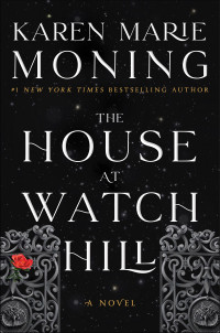 KAREN MARIE MONING — The House at Watch Hill