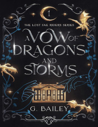 G. Bailey — A Vow of Dragons and Storms (The Lost Fae Riders Series Book 1)