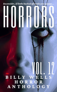 Billy Wells — Horrors- Volume 12