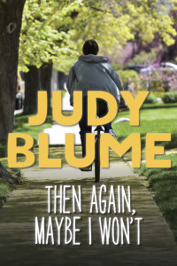 Judy Blume — Then Again, Maybe I Won't