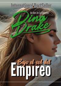 Dina Drake — Bajo el Sol de Empíreo