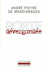 André Pieyre de Mandiargues — Porte dévergondée