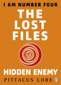 Lore, Pittacus — [Lorien Legacies: The Lost Files 07] • Hidden Enemy