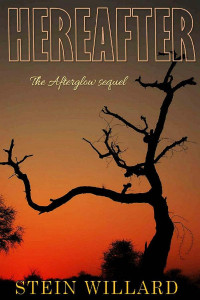 Stein Willard — Hereafter: The Afterglow Sequel