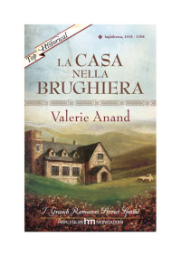 Valerie Anand — La casa nella brughiera (Exmoor 01)