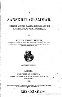 William Dwight Whitney — A Sanskrit Grammar