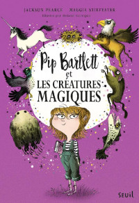 Pearce Jackson — Pip Bartlett, tome 1 : Pip Bartlett et les créatures magiques