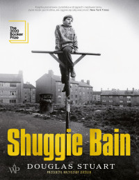 Douglas Stuart — Shuggie Bain