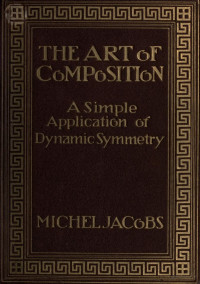 Jacobs, Michel — The art of composition : a simple application of dynamic symmetry