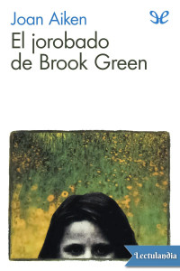 Joan Aiken — El jorobado de Brook Green