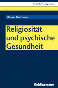 Mirjam Hoffmann — Religiosität und psychische Gesundheit