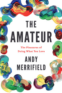 Merrifield, Andy.; — The Amateur