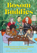 Violet Zhang, Sally Nixon — Bosom Buddies: A Celebration of Female Friendships throughout History